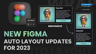 A Deep Dive into the New Figma Auto Layout Updates For 2023 | UI Design | Responsive Design | UI