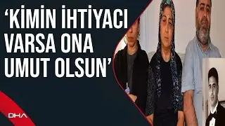 Organları bağışlanan Umut'un annesi: Oğlum, kimin ihtiyacı varsa ona umut olsun