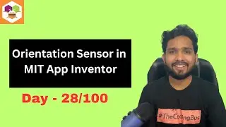 How To Use  Orientation Sensor in MIT App Inventor 2 | Day-28