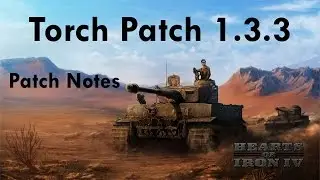 Hearts of Iron 4 1.3.3 Torch Patch Notes