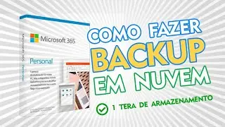 Como fazer backup em nuvem pelo Microsoft 365
