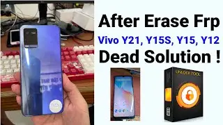 Vivo Y21, Y15S, Y15, Y12 After Erase Frp Dead Solution !