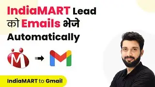 Send Automated Emails to IndiaMART Leads via Gmail (in Hindi) | IndiaMART Gmail Integration