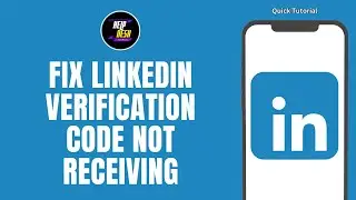 How To Fix LinkedIn Verification Code Not Receiving