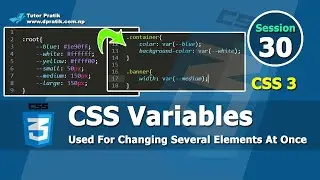 Advantages Of CSS Variables - Use To Change Several Elements At Once Session 30 | Tutor Pratik