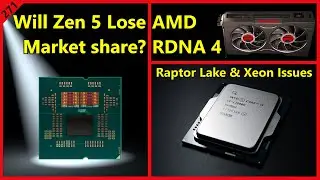 Intel Raptor Lake & Xeon Issues, AMD Zen 5, RDNA 4, Nvidia AI | Server Engineer | Broken Silicon 271