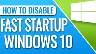 How To Disable Fast Startup In Windows 10