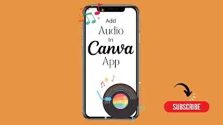 Canva App: How to Add Music on your Smartphone 🎼🎸