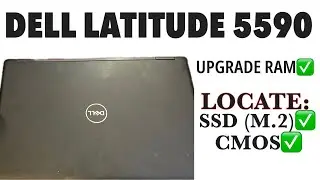 Dell Latitude 5590 - How To Upgrade RAM (Memory) - Locate SSD & CMOS Battery