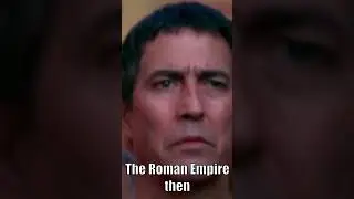 The Roman Empire then vs Now