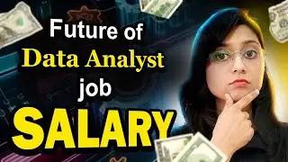 Exploring Future of Data Analyst: Careers | Job Opportunities | Salaries | Career Growth!