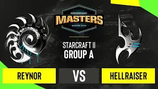 SC2 - Reynor vs. Hellraiser - DH Masters: Winter 2020 - Group A - EU