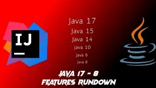 Java 17 features rundown (Java 17 - Java 8) cherry picked