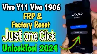 Vivo Y11 vivo 1906 FRP & Factory Reset Just one Click By UnlockTool 2024