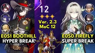 E0S1 Boothill Hyper Break & E0S0 Firefly Super Break | Memory of Chaos Floor 12 3 Stars | Honkai