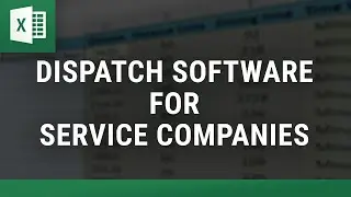 Dispatch Software for Service Companies in Excel