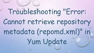 Troubleshooting Error: Cannot retrieve repository metadata (repomd.xml) in Yum Update