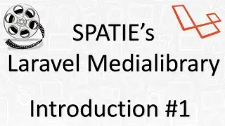 Spatie Laravel Media Library - Introduction | Manage Your Media like a Pro #1