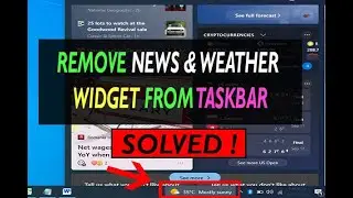 How to Remove News and Weather Widget from Taskbar in Windows 10