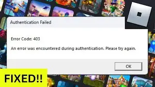 How To Fix Roblox Error Code 403 In Windows