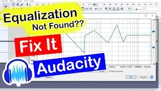 Equalization not showing in Audacity - Equalization missing - Audacity Tutorial