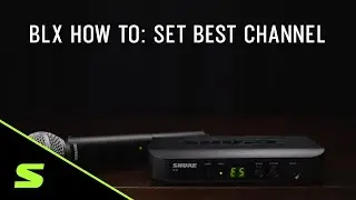 Shure BLX How To: Set Best Channel