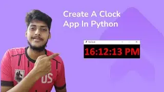 Create a Clock App in Python | Python Projects | Tkinter