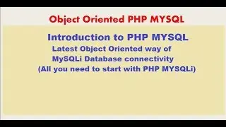 PHP MYSQLi TUTORIAL 1 Introduction