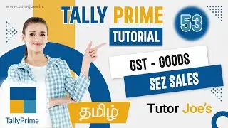 GST for SEZ Sales in Tally Prime Tamil | Tutor Joes