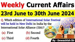 23rd June to 30th June 2024 Current | June 2024 Weekly MCQs Current Affairs | Current Affair 2024