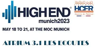 Highend Munich 2023 les écoutes Atrium A 3.1