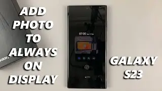 How To Add Photo To Always On Display on Samsung Galaxy S23/S23+/S23 Ultra