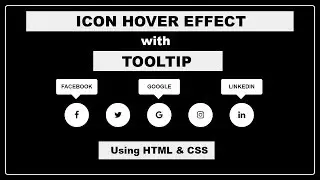 Icon Hover Effect with Tooltip Using HTML and CSS  - Pure CSS Tooltip - Icon Hover Effect