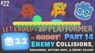 Godot 3.2: Let's Build a 2D Platformer!: Part 14 (Enemy Collisions, Getting Hurt, Enemy Colors!)