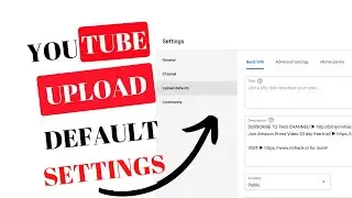 YouTube Upload Default Settings - Youtube channel basic settings 2022