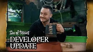 Official Sea of Thieves Developer Update: Final Beta