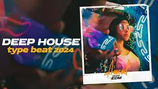 Deep House Type Beat x Pop House Type Beat 2024 