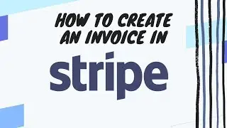 How To Create An Invoice In Stripe | Step by step to creating a customer invoice in Stripe