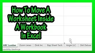 How To (Quickly) Move A Worksheet To A Different Spot Inside Of The Same Workbook In Excel Explained