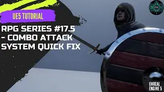 Unreal Engine 5 RPG Series #17.5 - Combo System Quick Fix
