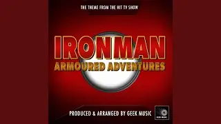 Iron Man Armoured Adventures Main Theme (From 