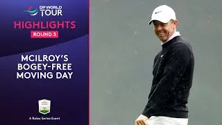 Rory McIlroy | Round 3 Highlights | 2024 BMW PGA Championship