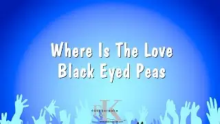 Where Is The Love - Black Eyed Peas (Karaoke Version)