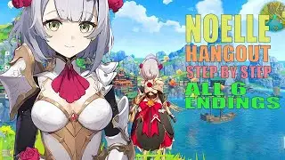 【Genshin Impact】NOELLE Hangout Event All Endings  Step by Step Guide