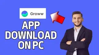 How to Download Groww App on PC 2024?