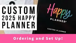 2025 Custom Happy Planner Unboxing and Setup! Shop and Assemble With Me!