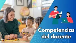 Competencias del docente:  Inclusión en el aula