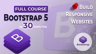 Bootstrap 5 Full Course | The Easiest Way To Build Responsive Websites Quickly