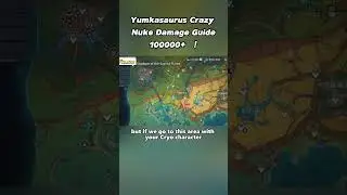 Yumkasaurus Crazy Nuke Damage Guide # #genshinimpact #genshin #genshintips #natlan