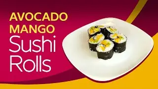 Easy Avocado Mango Sushi Roll Recipe